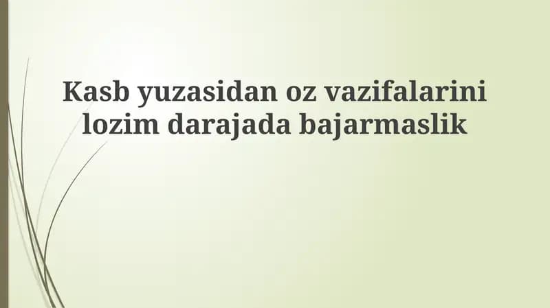 Lavozim vazifalarini to'g'ri bajarmaslik