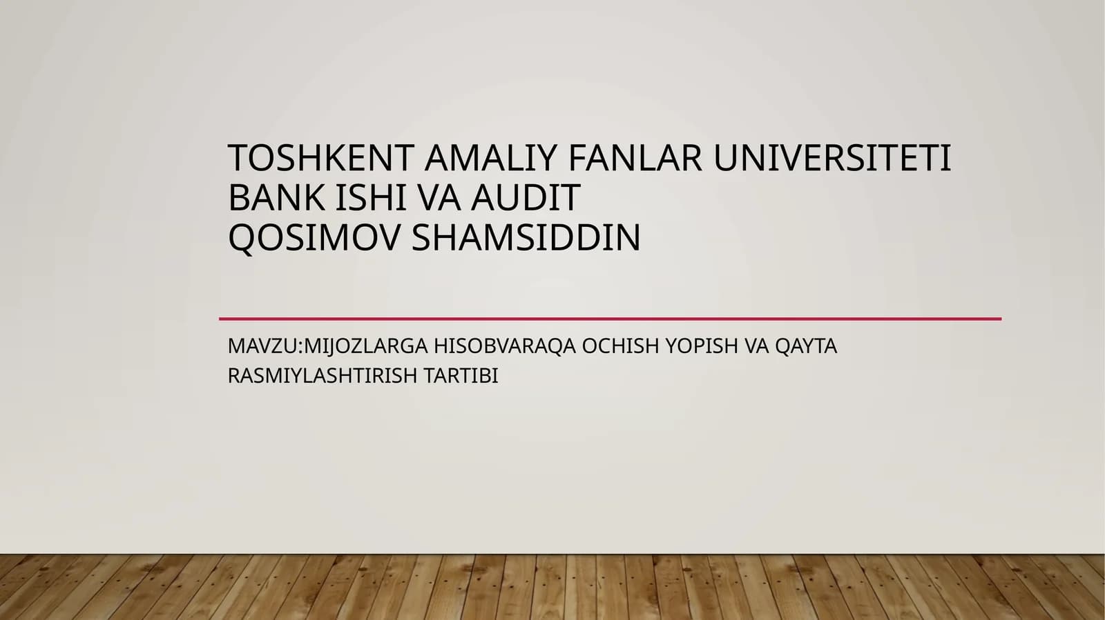 mijozlarga hisobvaraqa ochish,yopish va qayta rasmiylashtirish tartibi
