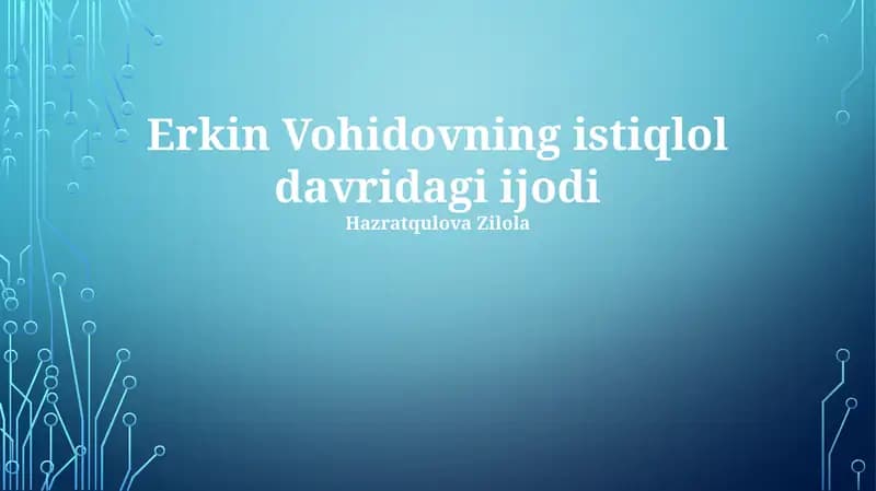 Erkin Vohidovning istiqlol davridagi ijodi