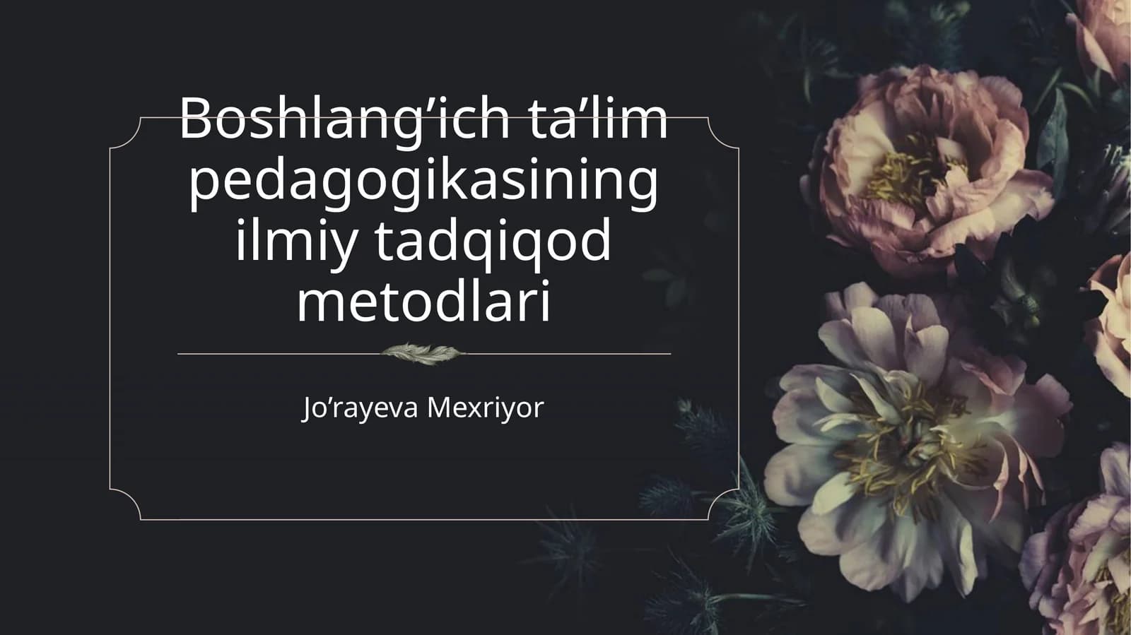 Boshlang’ich ta’lim pedagogikasining ilmiy tadqiqod metodlari