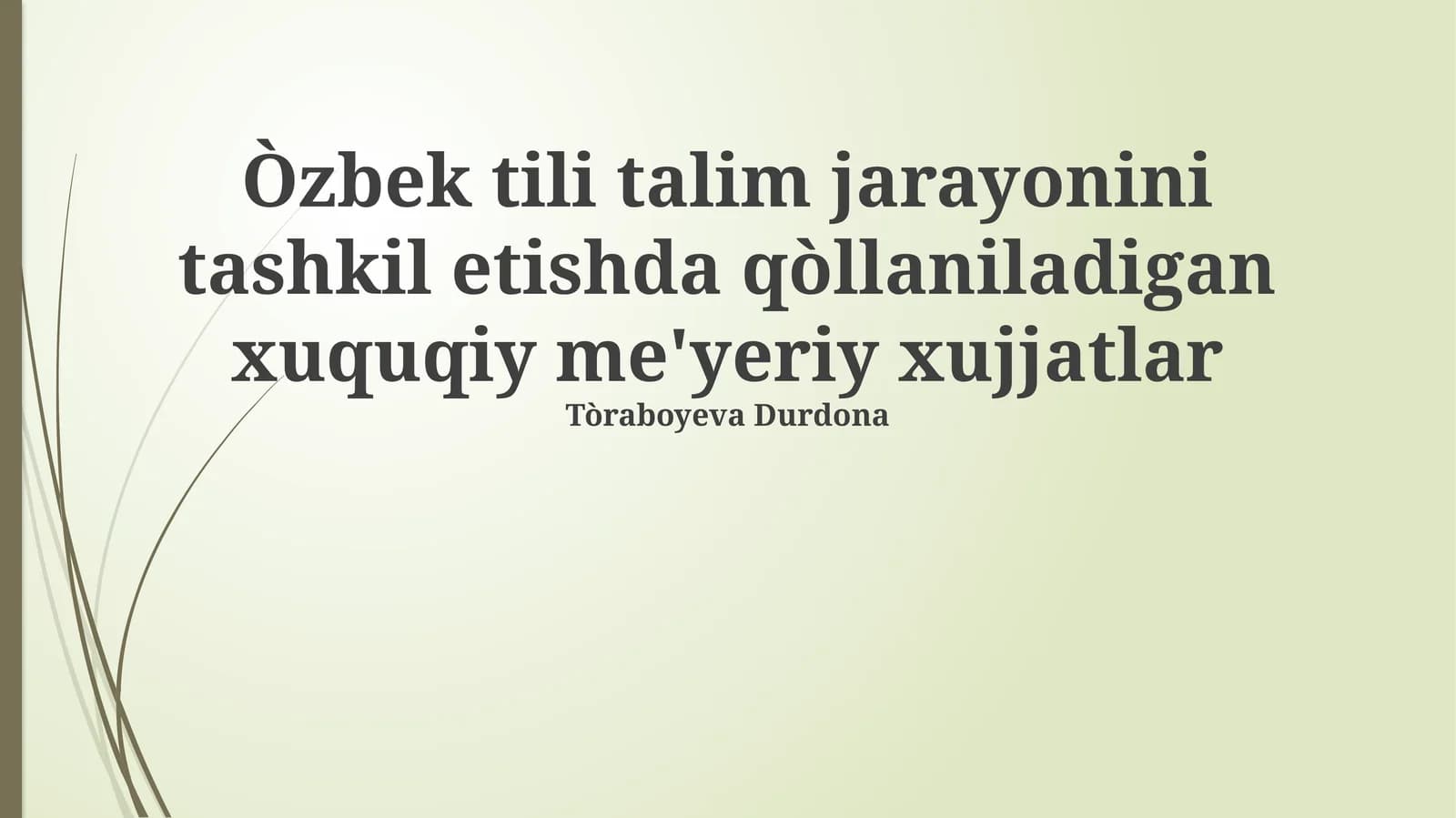 O‘zbek tili ta’limini tashkil etishda huquqiy asoslar