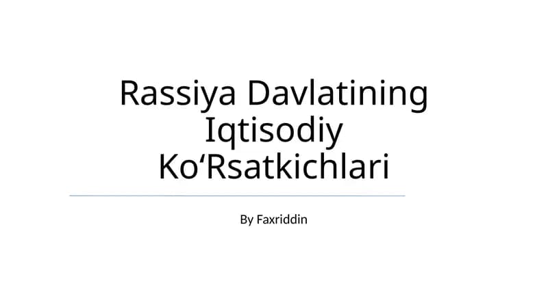 Rassiya Davlatining Iqtisodiy KoʻRsatkichlari