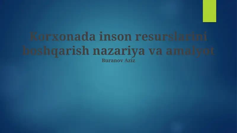 Korxonada inson resurslarini boshqarish nazariya va amalyot