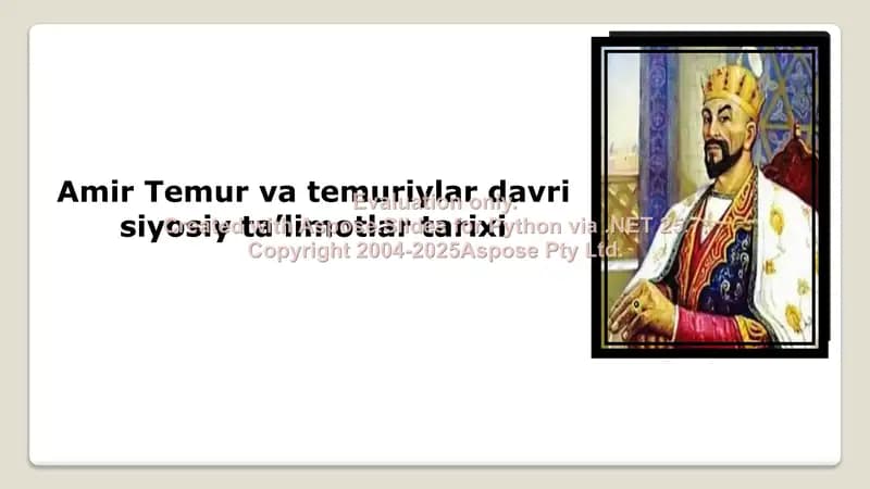 Amir Temur va temuriylar davri siyosiy ta’limotlar tarixi