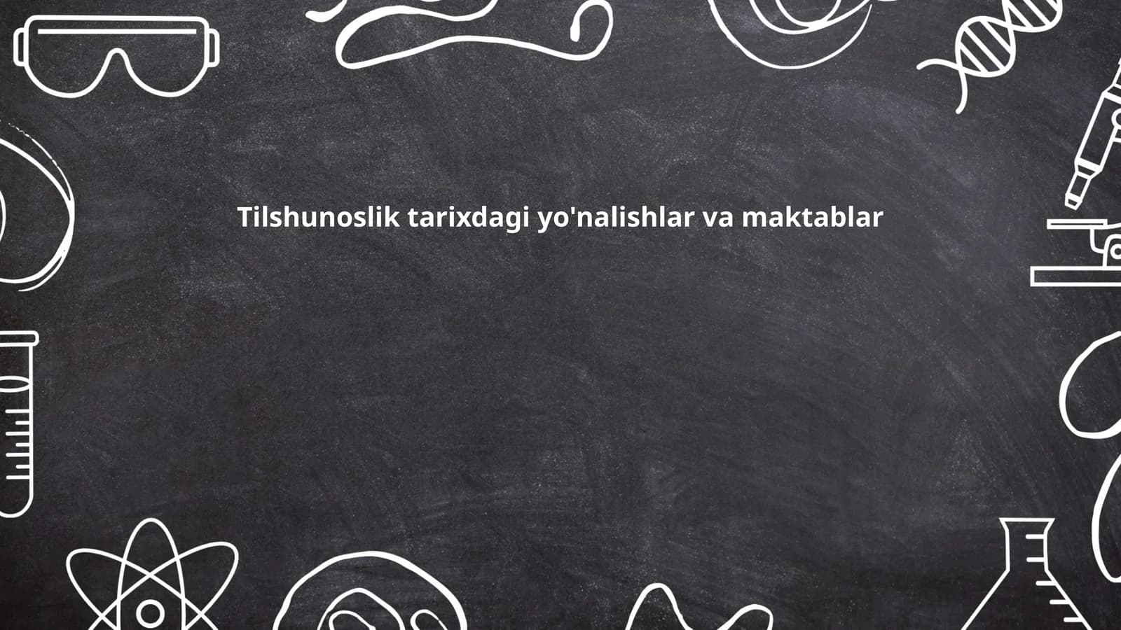 Tilshunoslik tarixdagi yo'nalishlar va maktablar