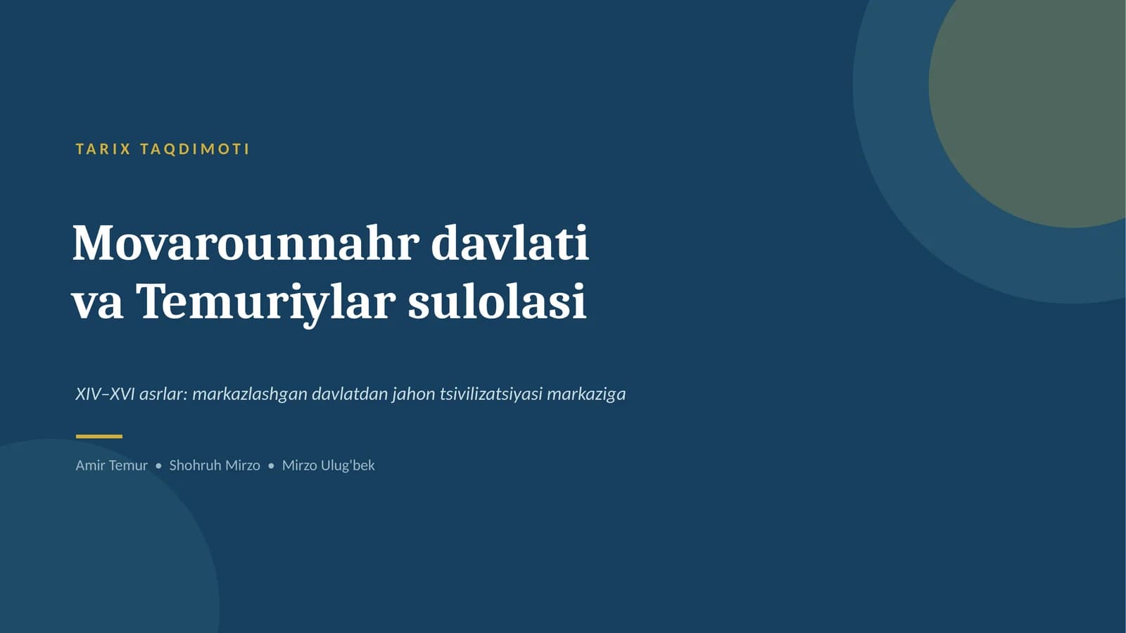 TARIX TAQDIMOTI Movarounnahr davlati va Temuriylar sulolasi XIV–XVI asrlar