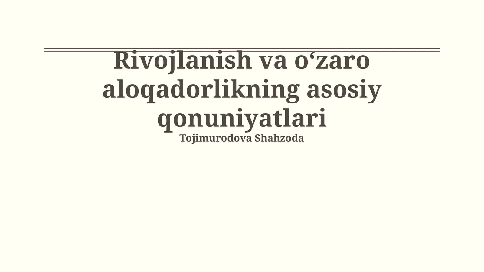 Rivojlanish va oʻzaro aloqadorlikning asosiy qonuniyatlari