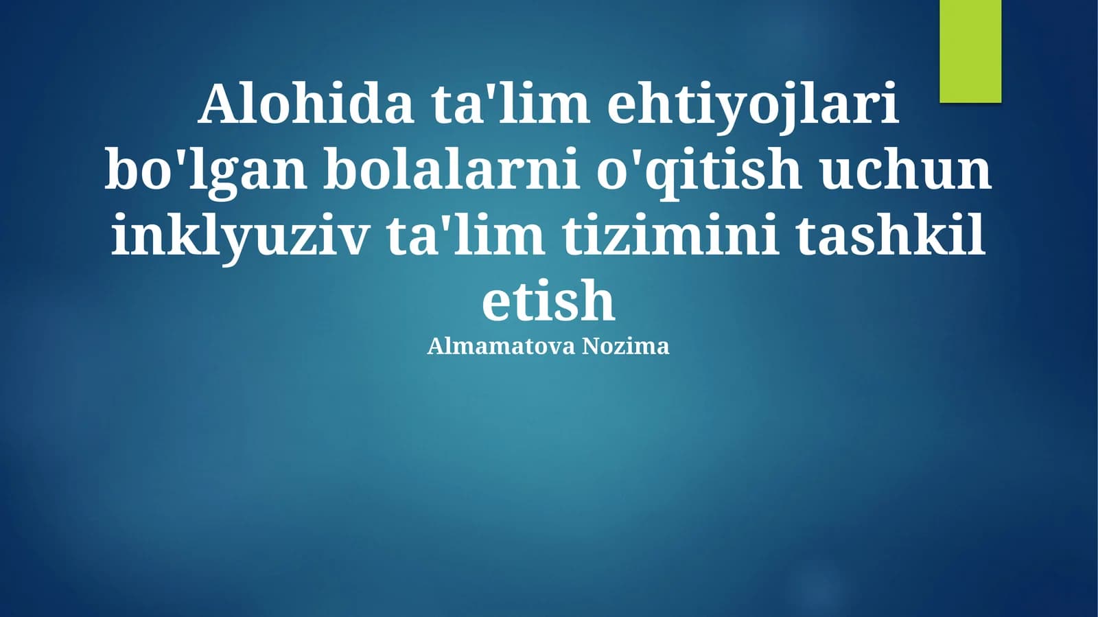 Inklyuziv Ta'lim Tizimini Barpo Etish