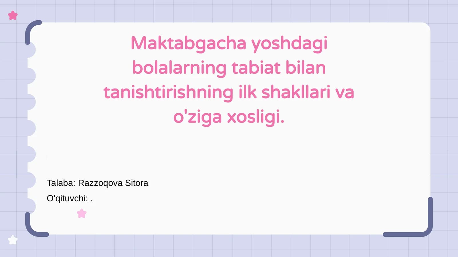 Maktabgacha yoshdagi bolalarning tabiat bilan tanishtirishning ilk shakllari va o'ziga xosligi