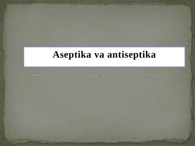 Aseptika va antiseptika