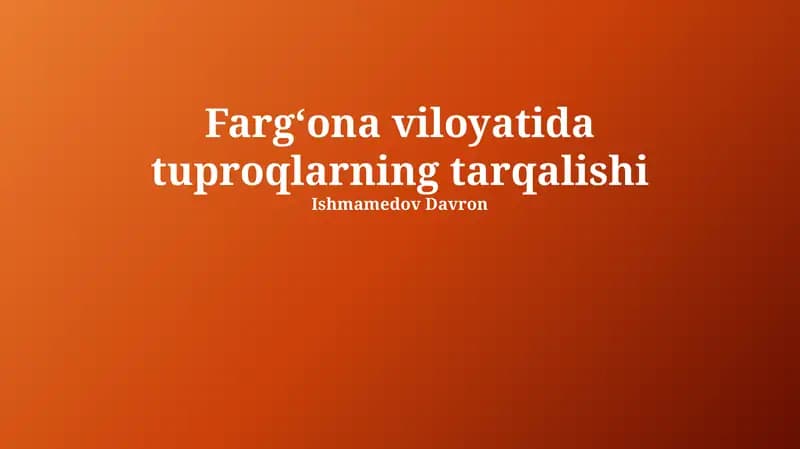 Farg'ona Vodiysi Tuproqlarining Iqtisodiy Ahamiyati