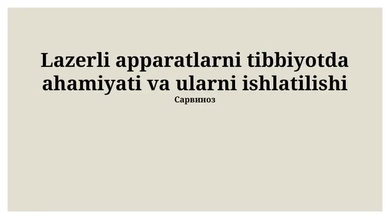 Lazerli apparatlarni tibbiyotda ahamiyati va ularni ishlatilishi