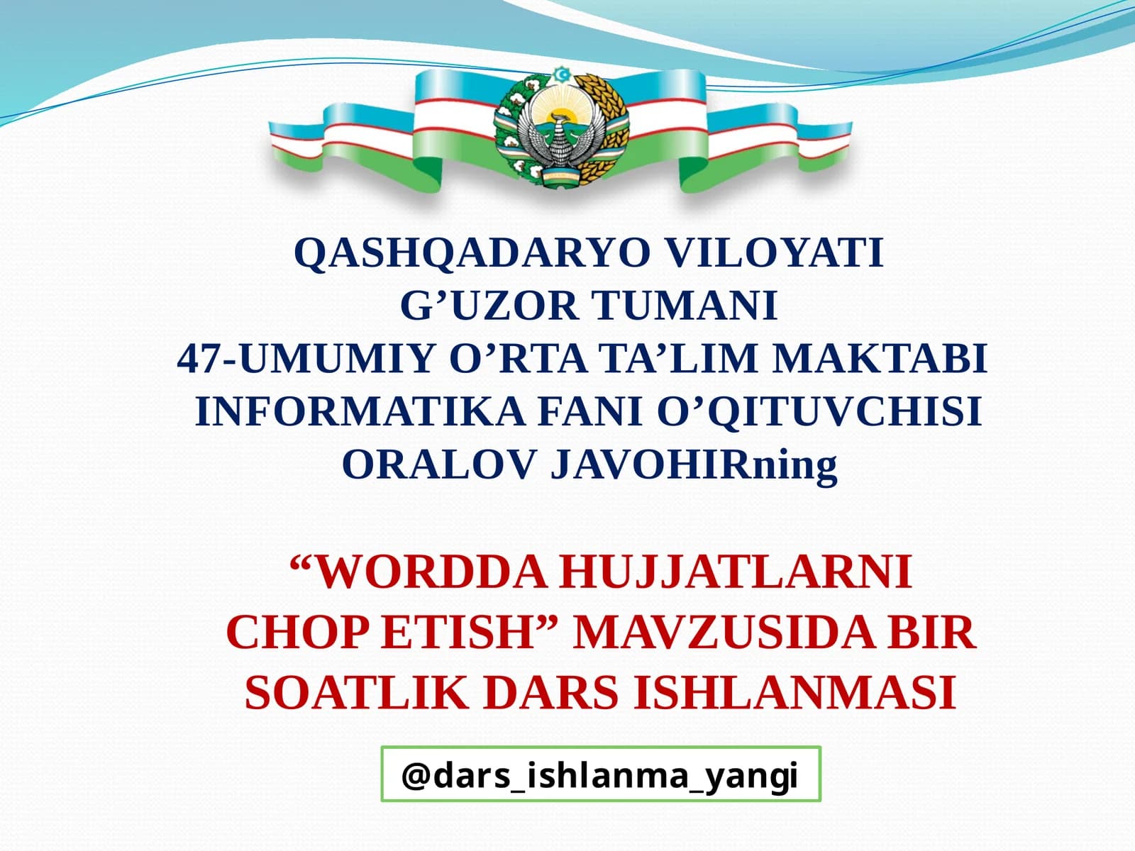 "WORDDA HUJJATLARNI CHOP ETISH" MAVZUSIDA BIR SOATLIK DARS ISHLANMASI
