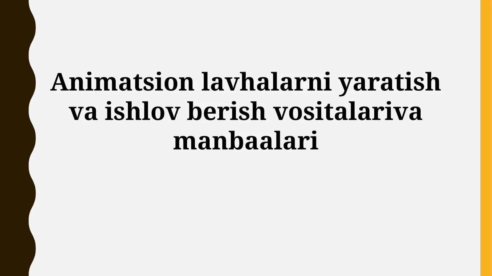 Animatsion lavhalarni yaratish va ishlov berishvositalarivamanbaalari