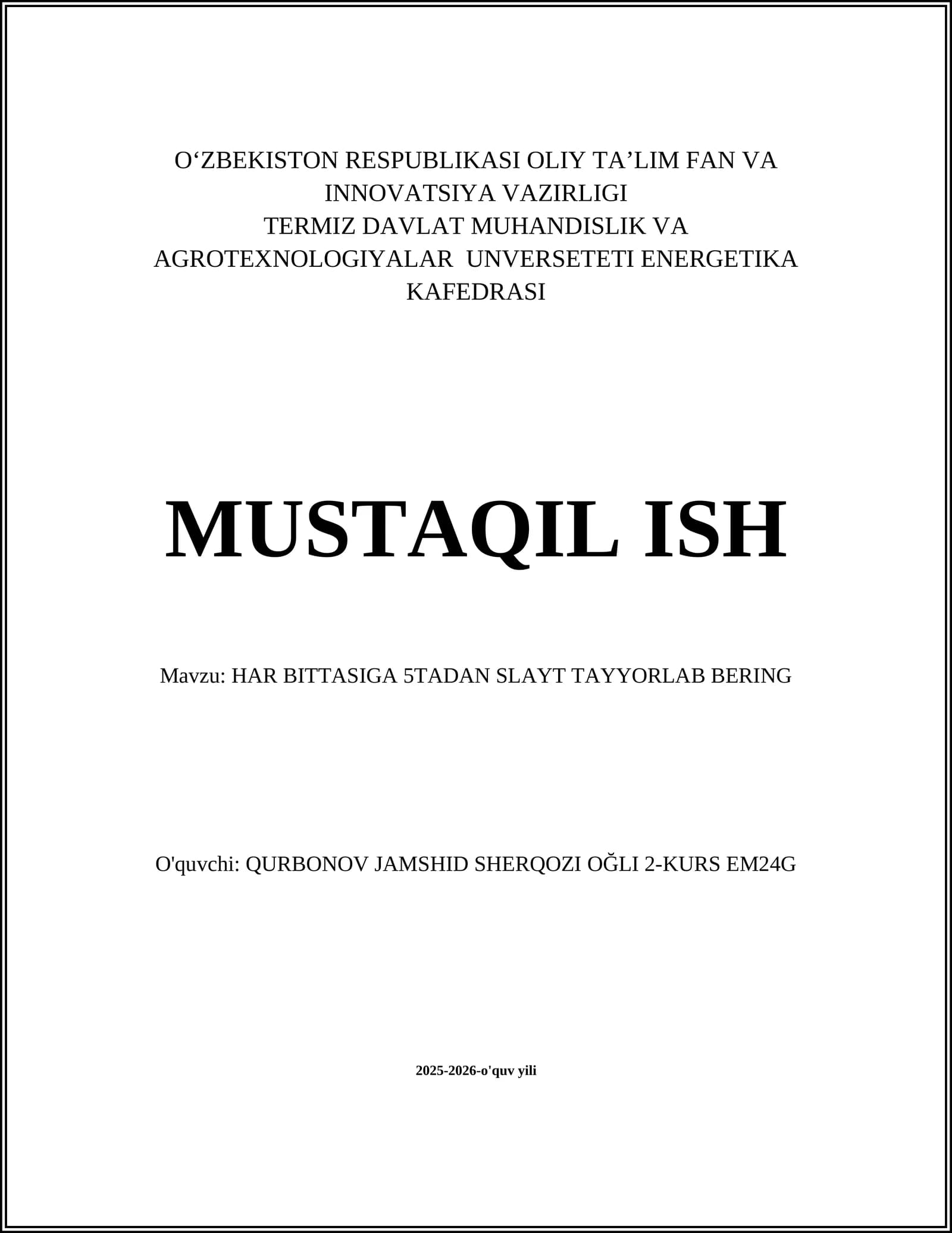 MUSTAQIL ISH - HAR BITTASIGA 5TADAN SLAYT TAYYORLAB BERING