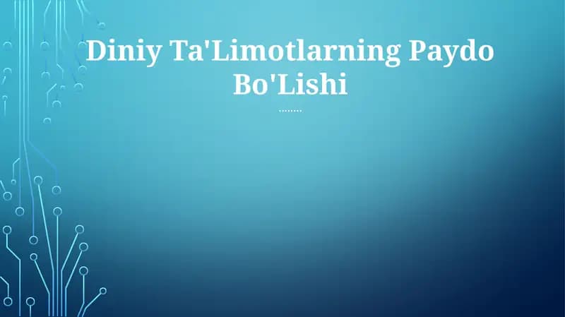 Diniy Ta'limotlarning Paydo Bo'Lishi