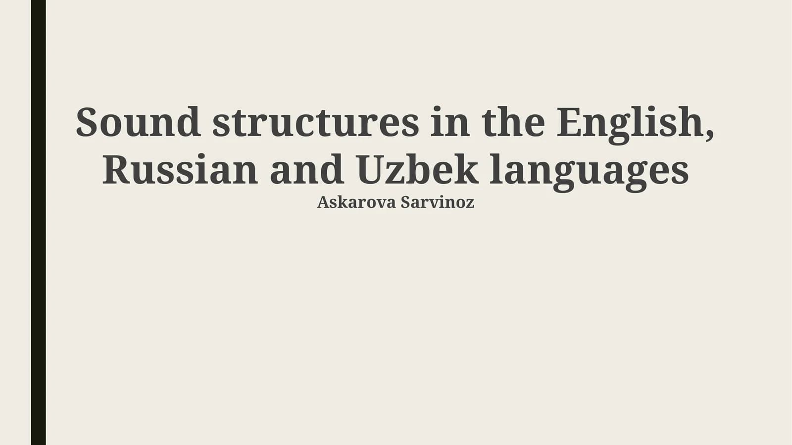 Sound structures in the English, Russian and Uzbek languages