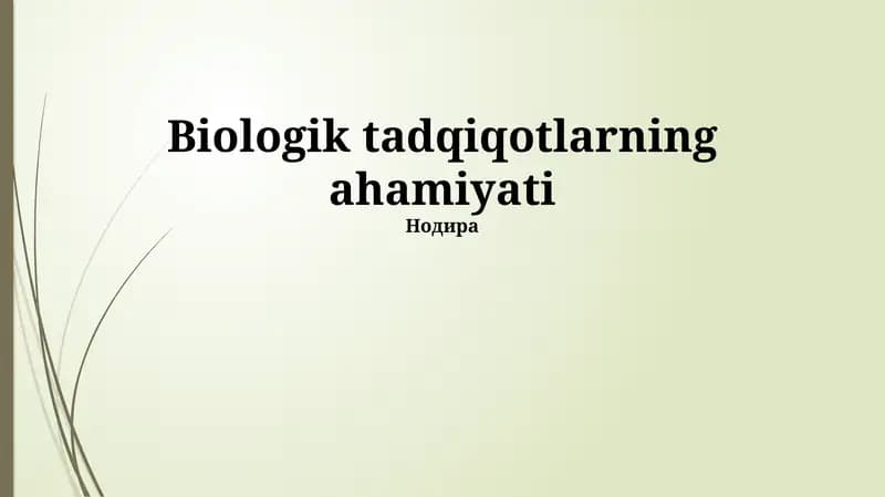 Biologik tadqiqotlarning ahamiyati