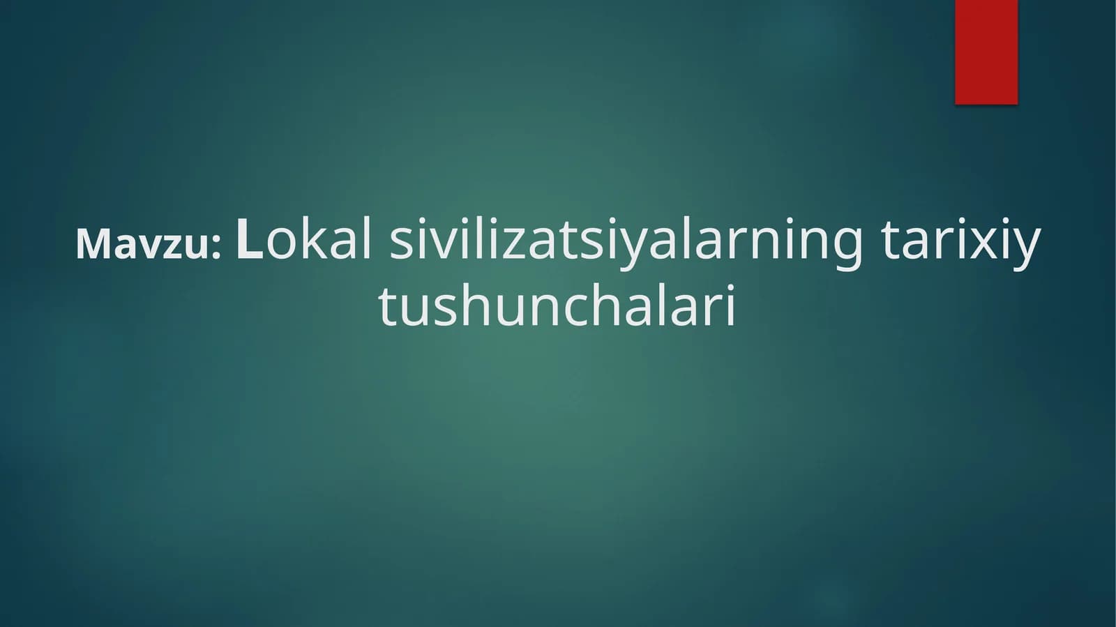 Lokalsivilizatsiyalarningtarixiytushunchalari