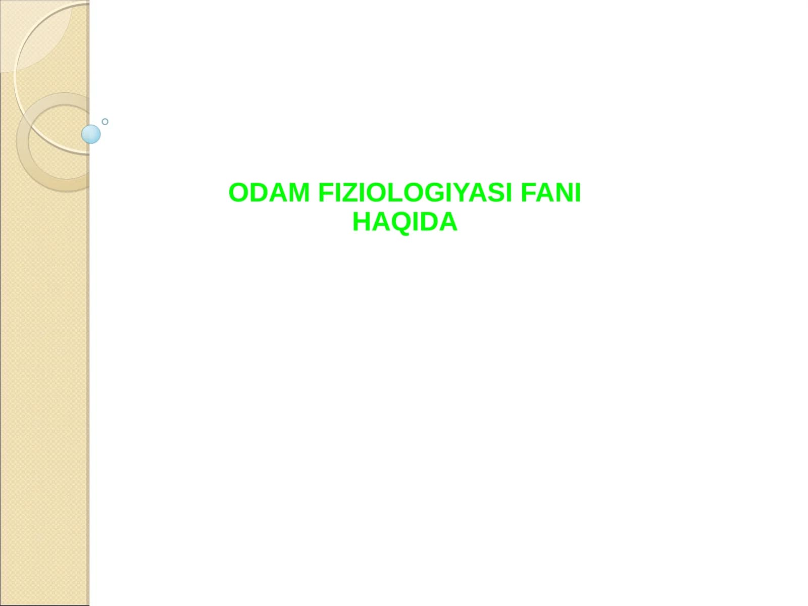 ODAM FIZIOLOGIYASI FANI HAQIDA