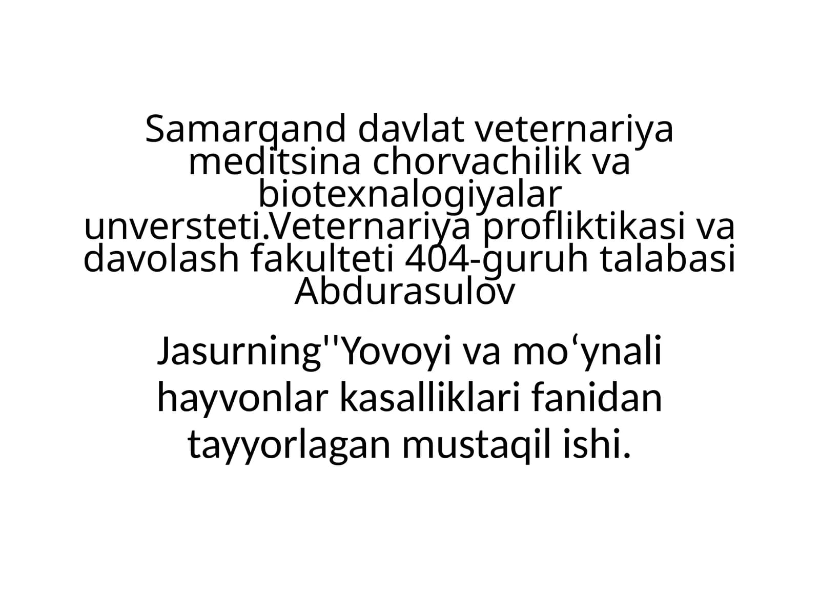 Yovoyivamo‘ynalihayvonlar kasalliklari fanidan tayyorlangan mustaqil ishi
