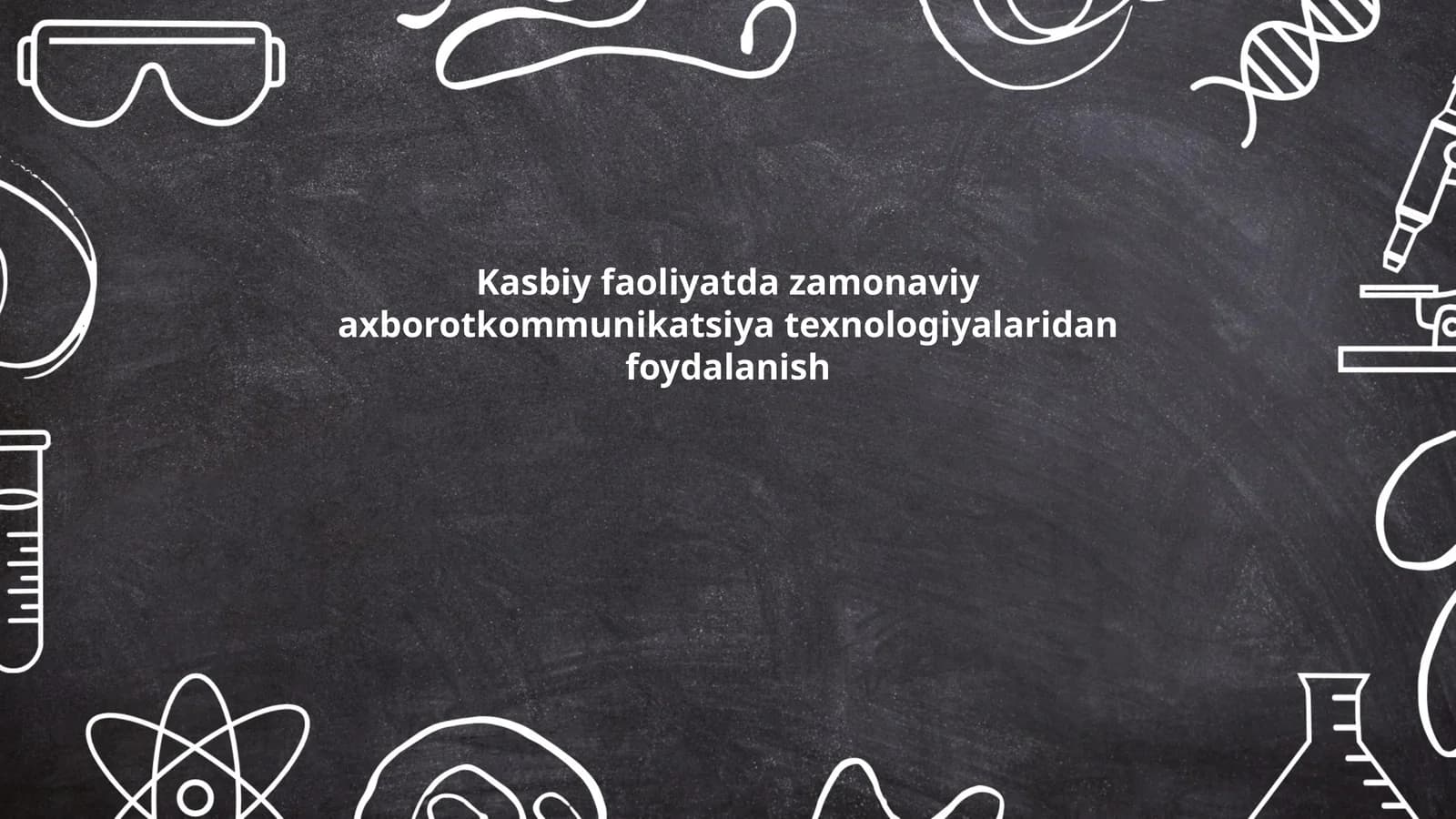 Kasbiy faoliyatda zamonaviy axborotkommunikatsiya texnologiyalaridan foydalanish