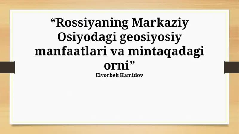Rossiyaning Markaziy Osiyodagi geosiyosiy manfaatlari va mintaqadagi orni