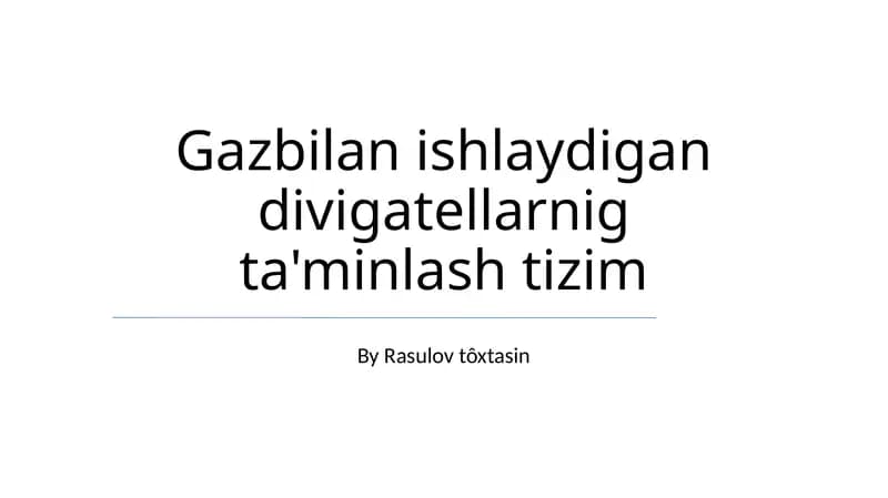 Gazbilan ishlaydigan divigatellarnig ta'minlash tizim
