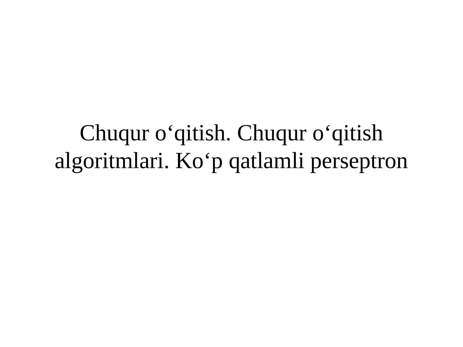 Chuqur o‘qitish algoritmlari. Koʻpqatlamli perseptron
