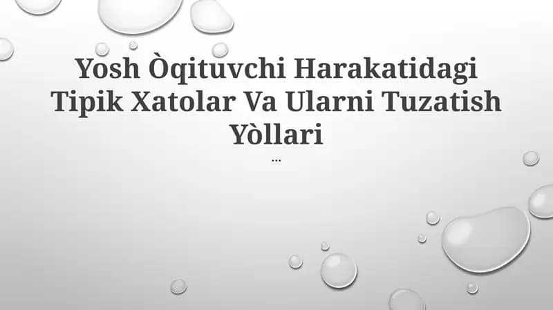 Yosh Òqituvchi Harakatidagi Tipik Xatolar Va Ularni Tuzatish Yòllari