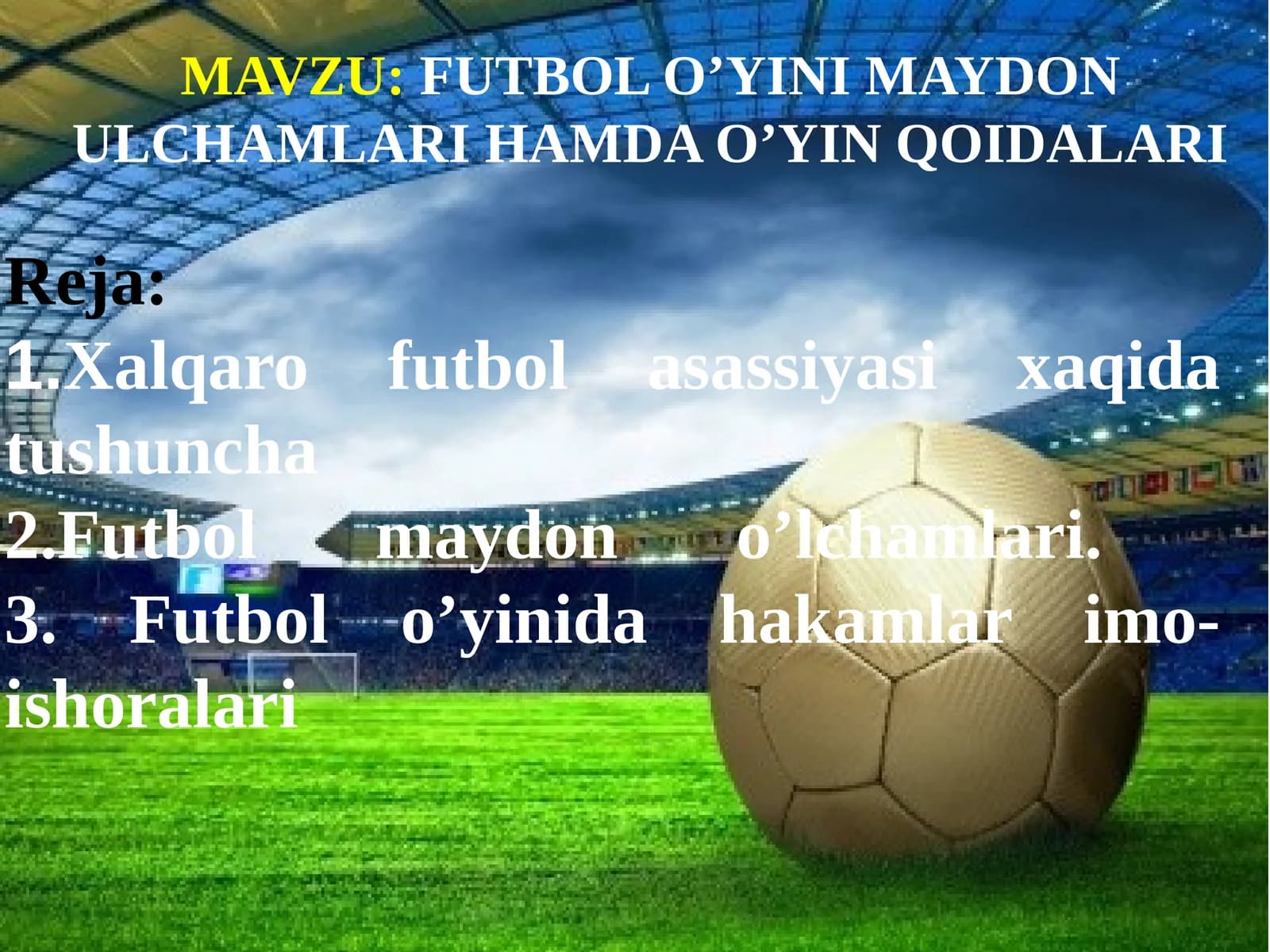 Futbol O’yini Maydon Ulchamlari Hamda O’yin Qoidalari