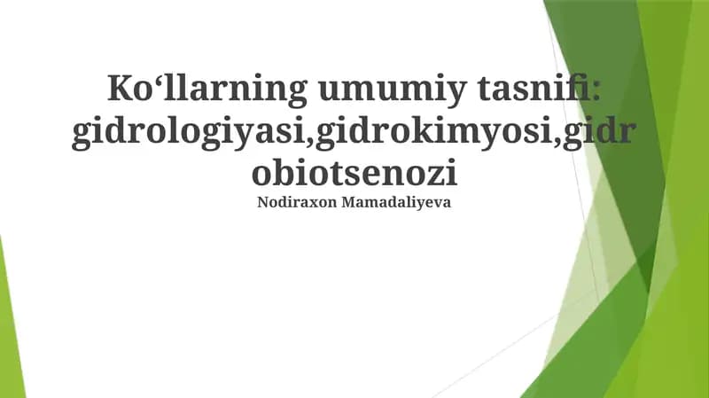 Koʻllarning umumiy tasnifi: gidrologiyasi, gidrokimyosi, gidrobiotsenozi
