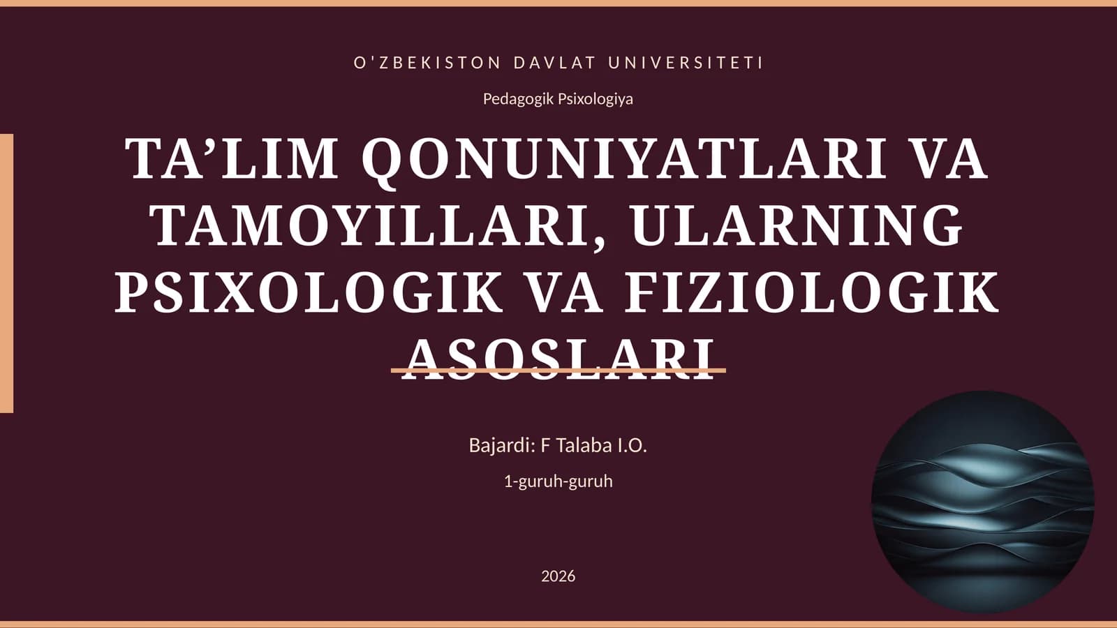 TA’LIM QONUNIYATLARI VA TAMOYILLARI, ULARNING PSIXOLOGIK VA FIZIOLOGIK ASOSLARI
