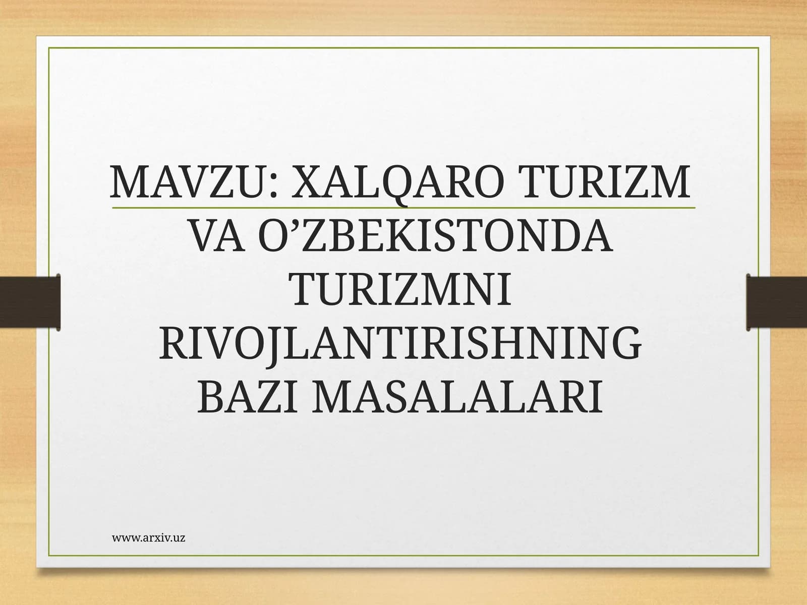 XALQARO TURIZM VA O’ZBEKISTONDA TURIZMNI RIVOJLANTIRISHNING BAZI MASALALARI