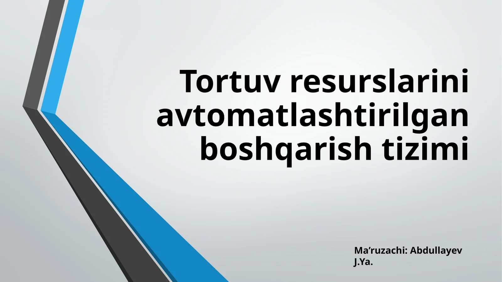 Tortuv resurslarini avtomatlashtirilgan boshqarish tizimi