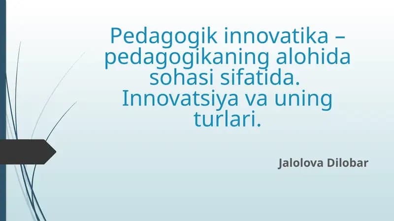 Pedagogik_innovatika_–_pedagogikaning_alohida_sohasi_sifatida.pptx