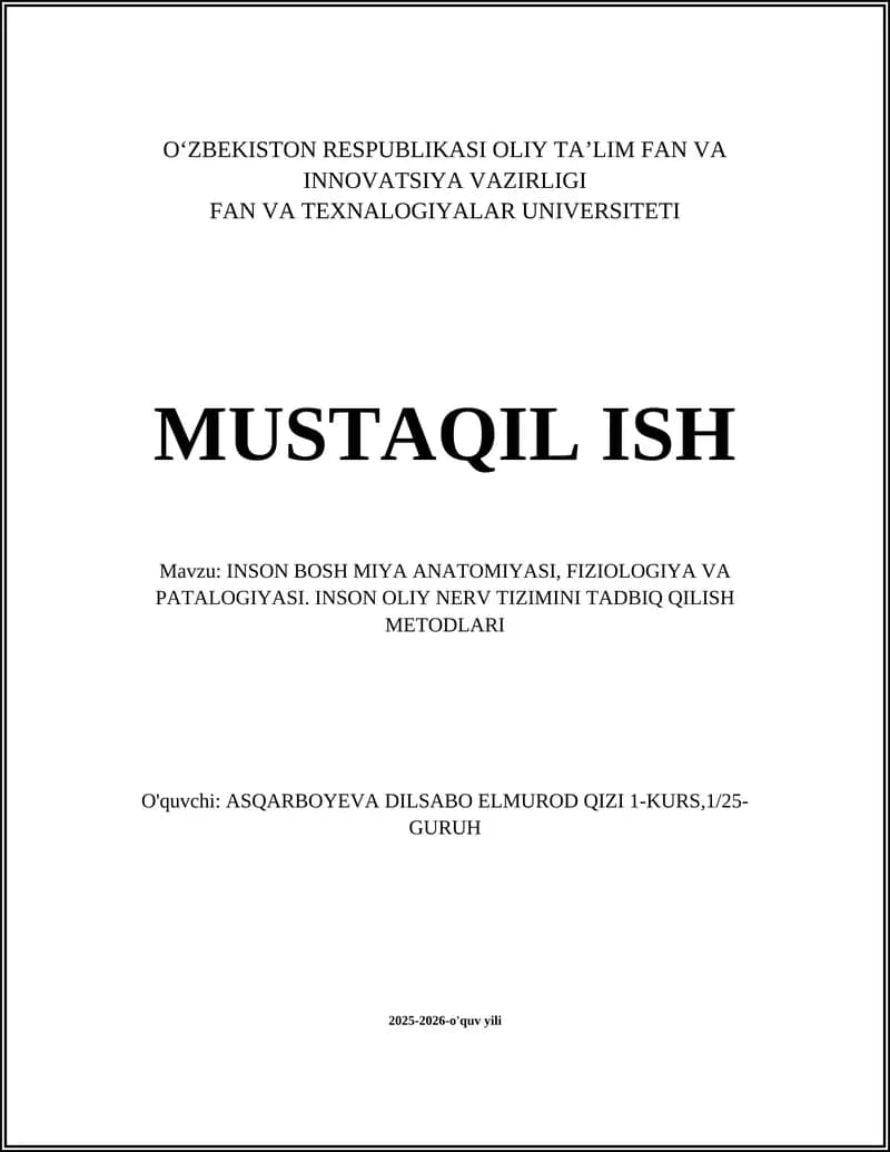 INSON BOSH MIYA ANATOMIYASI, FIZIOLOGIYA VA PATALOGIYASI. INSON OLIY NERV TIZIMINI TADBIQ QILISH METODLARI