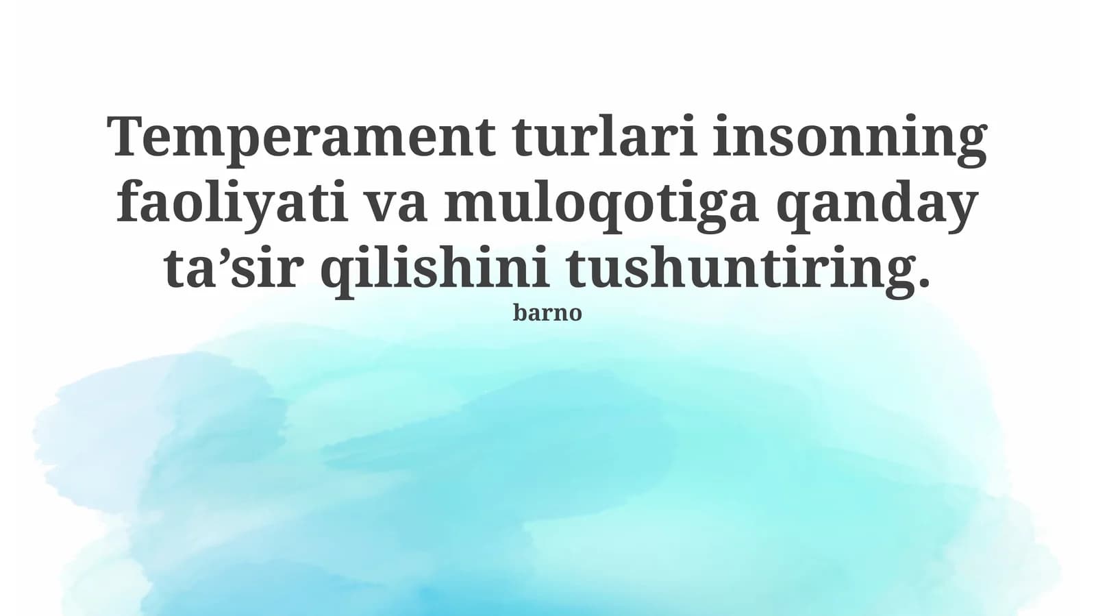 Temperament turlari, faollik va muloqot