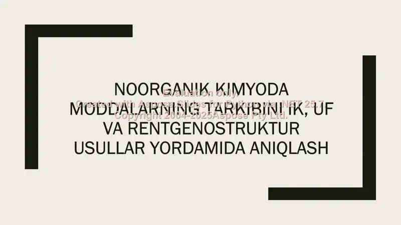 Noorganik kimyoda moddalarning tarkibini IK, UF va rentgenostruktur usullar yordamida aniqlash