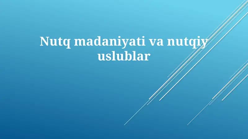 Nutq madaniyati va nutq uslublari