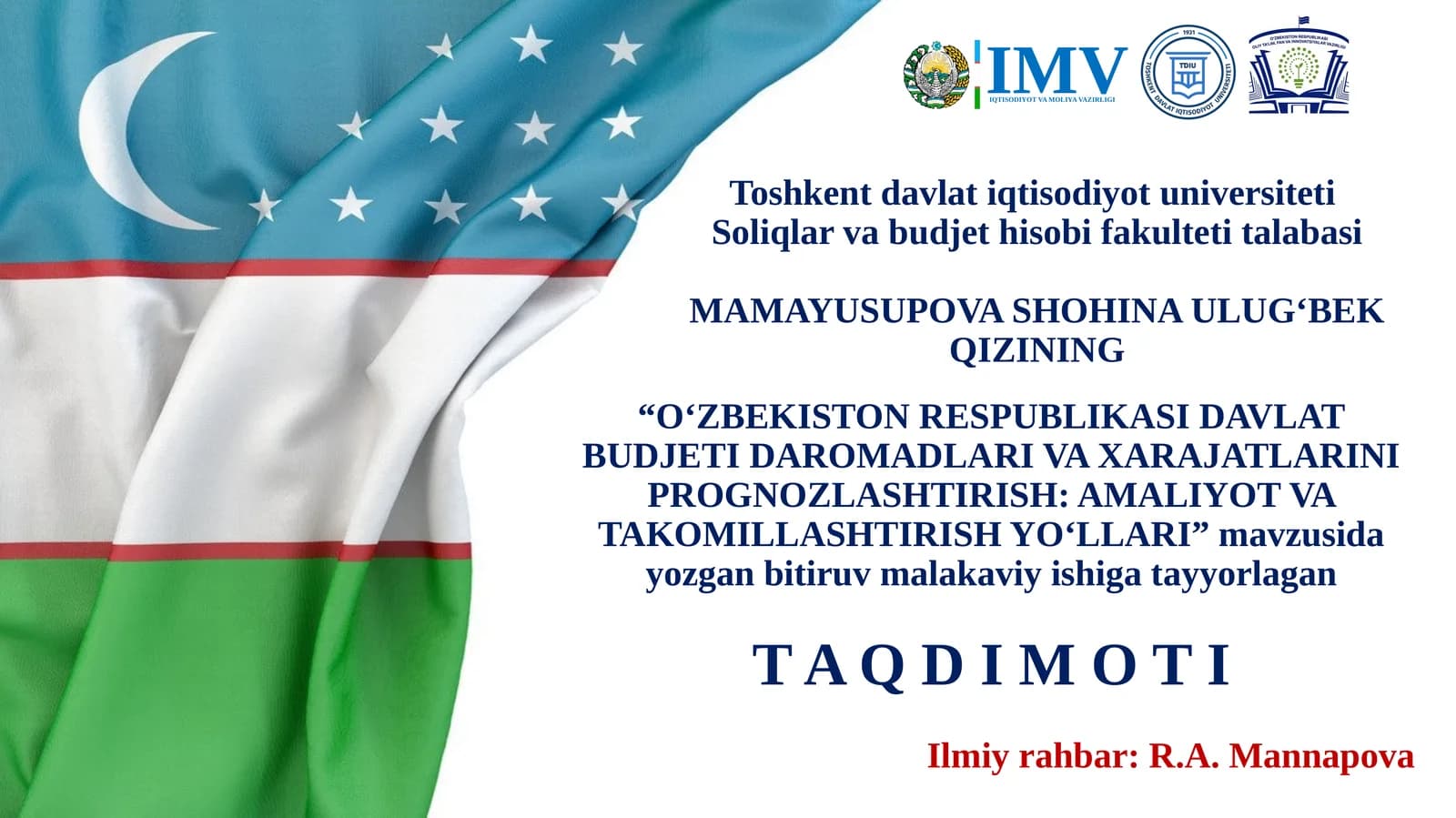 "O‘ZBEKISTON RESPUBLIKASI DAVLAT BUDJETI DAROMADLARI VA XARAJATLARINI PROGNOZLASHTIRISH: AMALIYOT VA TAKOMILLASHTIRISH YO‘LLARI”