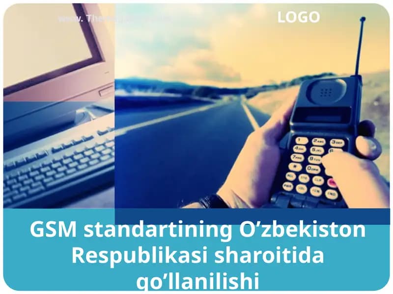 GSM standartining O’zbekiston Respublikasi sharoitida qo’llanilishi