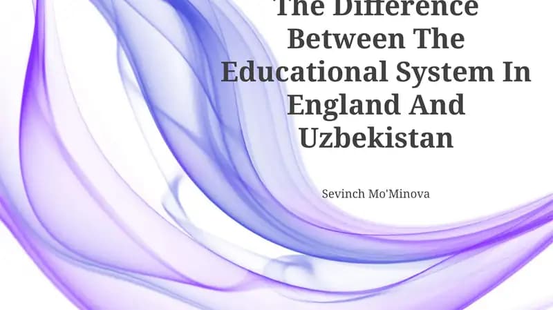 The Difference Between The Educational System In England And Uzbekistan
