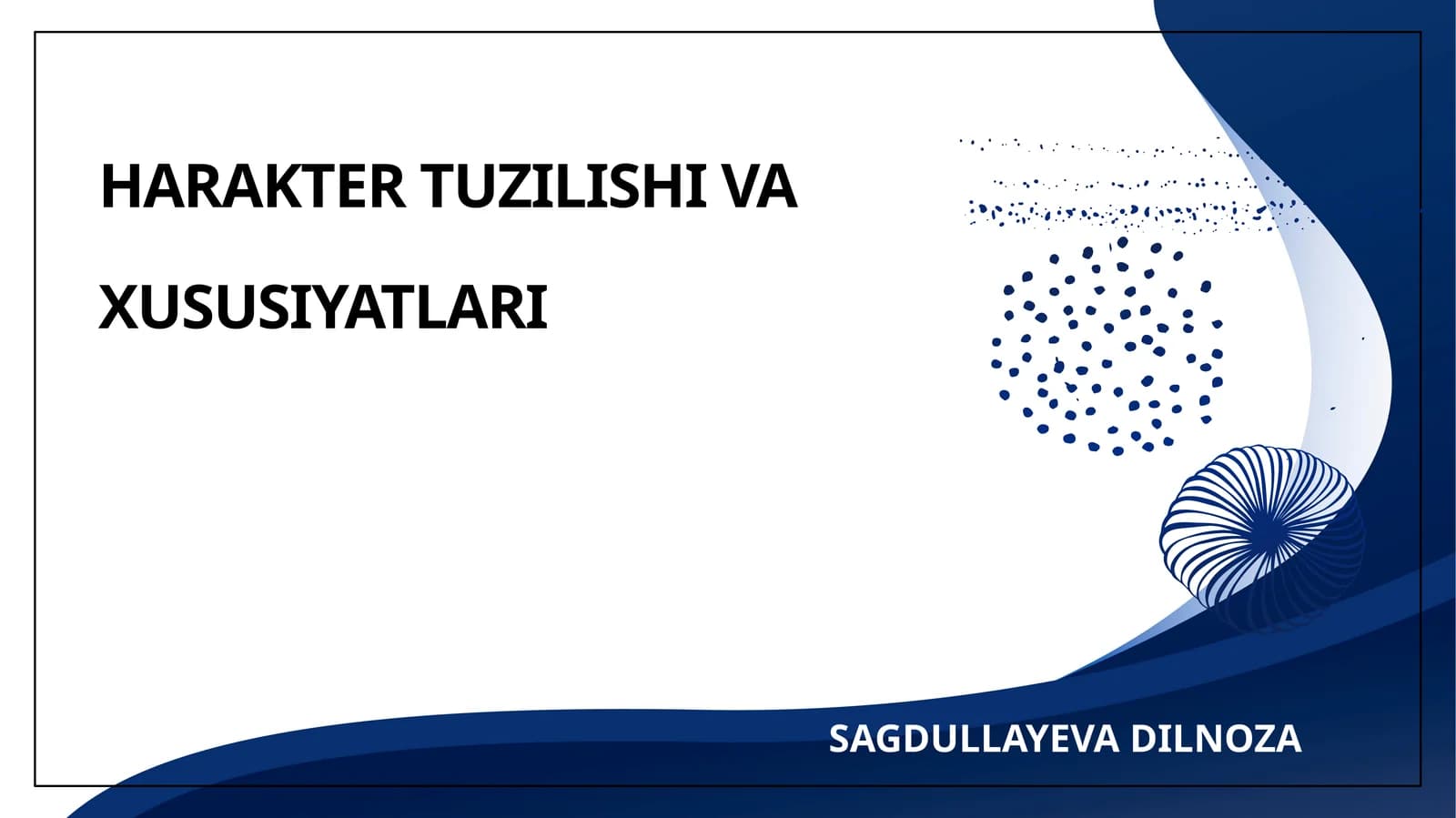 HARAKTER TUZILISHI VA XUSUSIYATLARI
