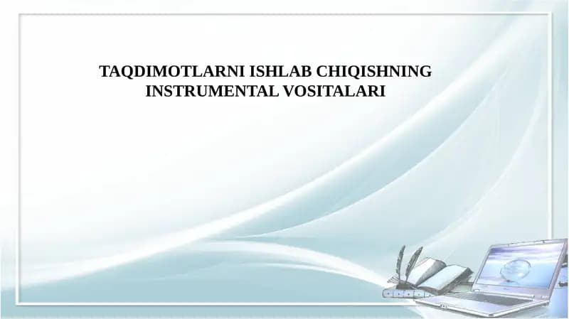 TAQDIMOTLARNIISHLAB CHIQISHNING INSTRUMЕNTAL VOSITALARI