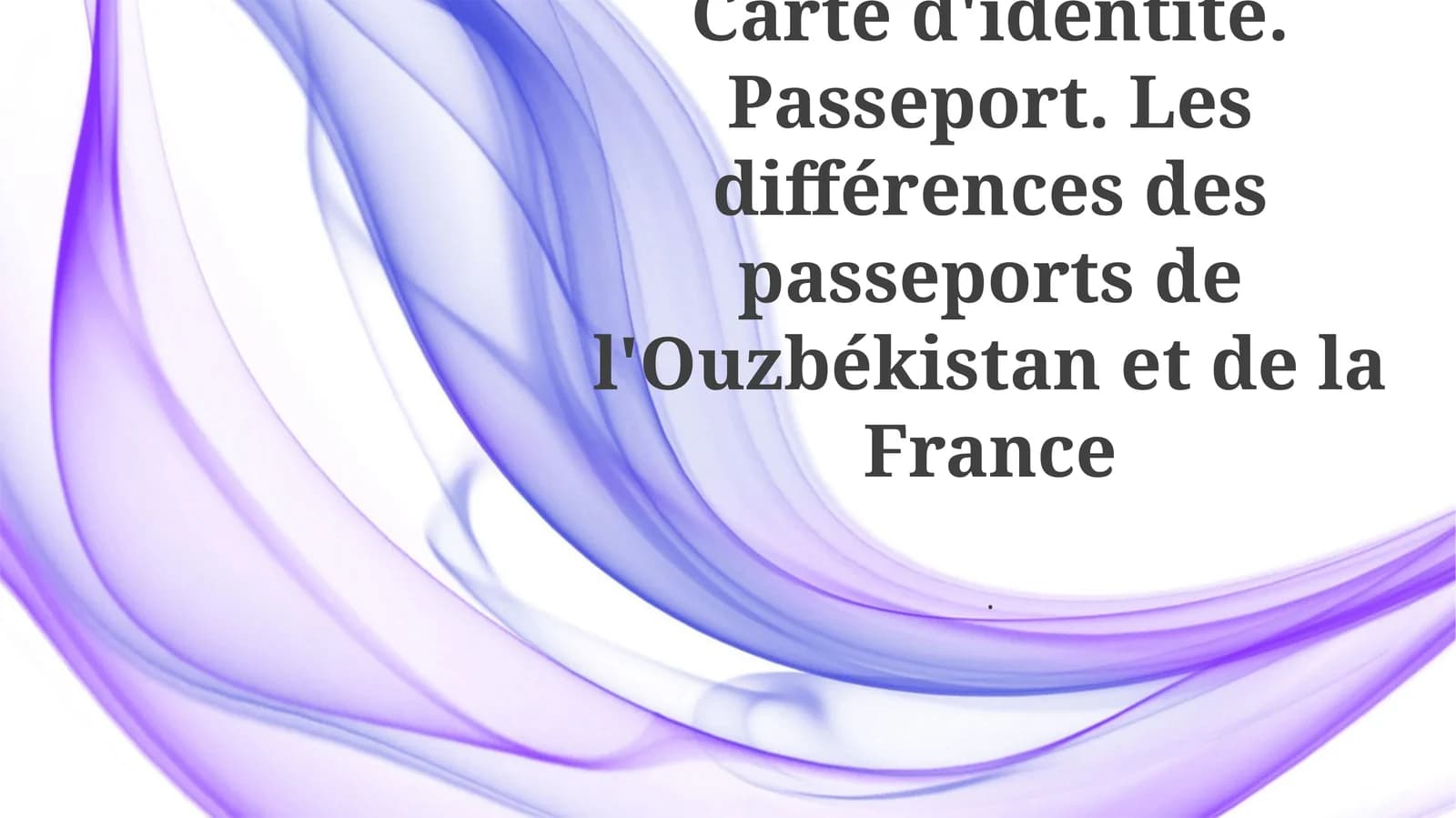 O'zbek va Frantsuz sayohat hujjatlarini taqqoslash va qarama-qarshi qo'yish