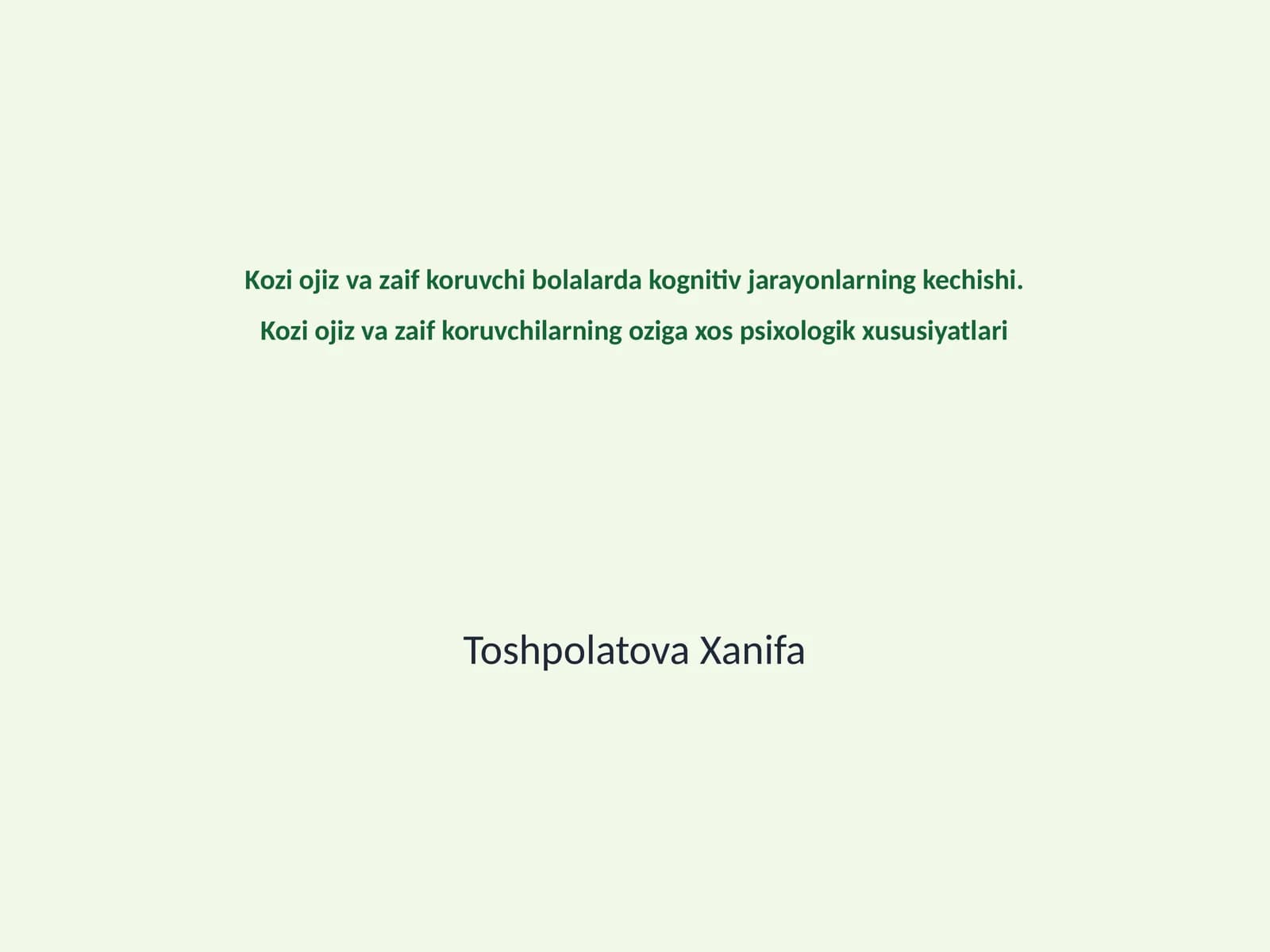 Kozi ojiz va zaif koruvchi bolalarda kognitiv jarayonlarning kechishi
