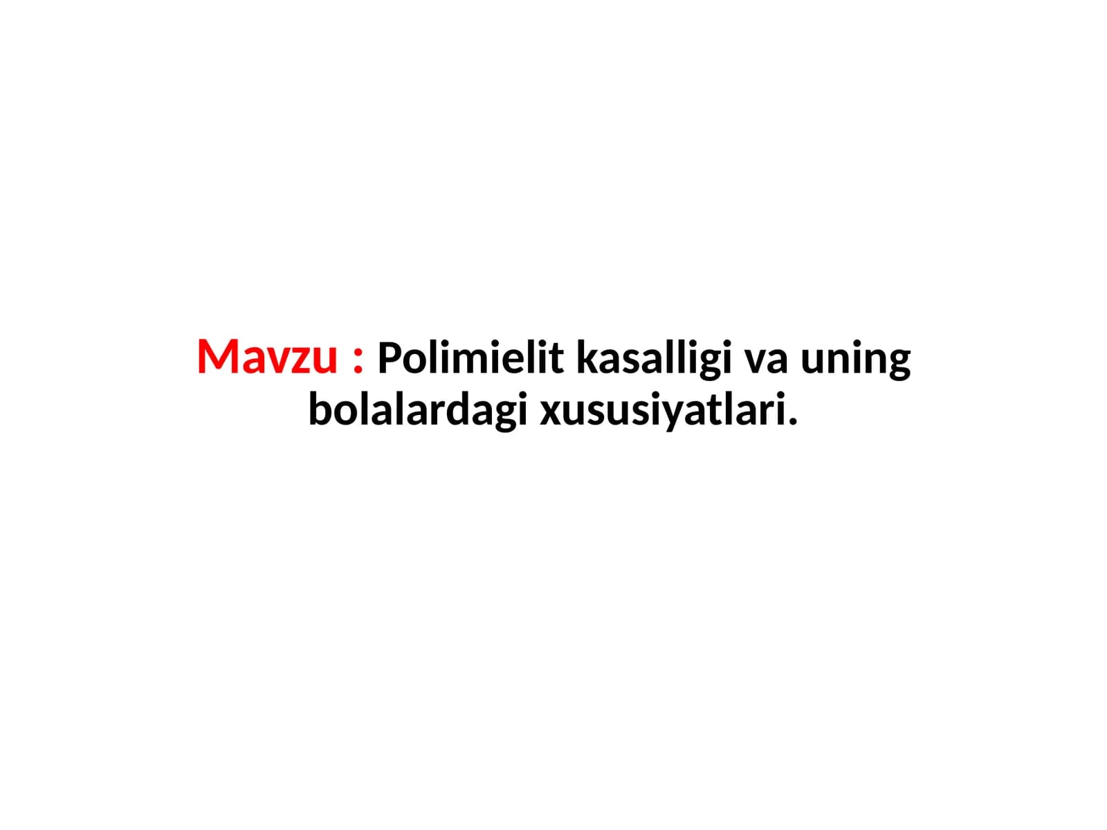 Polimielit kasalligi va uning bolalardagi xususiyatlari