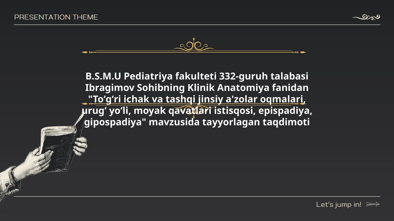Toʻgʻri ichak va tashqi jinsiy a'zolar oqmalari, urugʻ yoʻli, moyak qavatlari istisqosi, epispadiya, gipospadiya taqdimoti