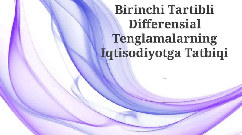 Birinchi Tartibli Differensial Tenglamalarning Iqtisodiyotga Tatbiqi